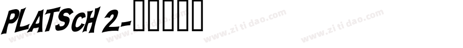 PLATSCH 2字体转换